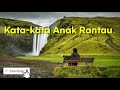 KATA-KATA ANAK RANTAU | Motivasi Hidup di Tanah Rantau |