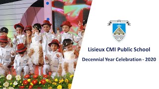 Lisieux CMI public school : Decennial Year Celebration - Eye Catching Performance