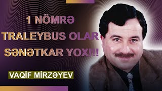 1 NÖMRƏ TRALEYBUS OLAR KLARNET İFAÇISI YOX!- Vaqif Mirzəyev