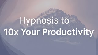 Hypnosis (Female Voice) For Effortless Productivity | Grace Smith