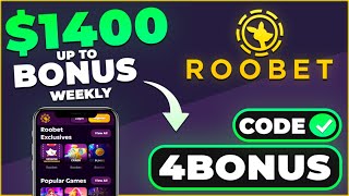 ROOBET PROMO CODE: 4BONUS - $1400 upto WEEKLY 20% CASHBACK✅