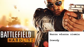 Battlefield Hardline - Nasza własna ziemia - Dowody