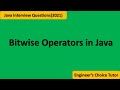 Bitwise Operator in Java || Java Interview Questions 2021