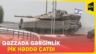 İsrail tankları HƏMAS-ın hücumuna qarşı hərəkətə keçdi