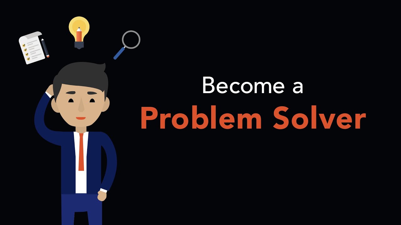 How To Become A Better Problem Solver - Documentride5