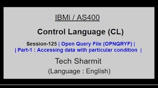 Open Query File (OPNQRYF) (Part-1) | IBM i | AS400 | CLLE | cl programming in IBM i |