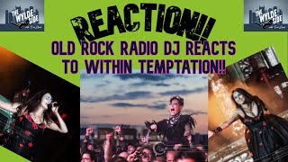 [REACTION!!] Old Rock Radio DJ REACTS to WITHIN TEMPTATION ft. 