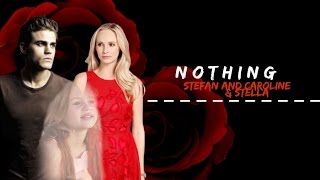 stefan + caroline ft. stella | nothing (AU)