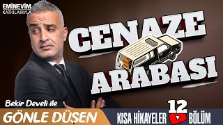 Bekir Develi ile Gönle Düşen 12. Bölüm (Cenaze Arabası)