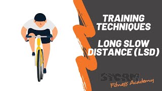 Training techniques - Long slow distance (LSD)