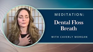 A Meditation on Dental Floss Breath from Caverly Morgan