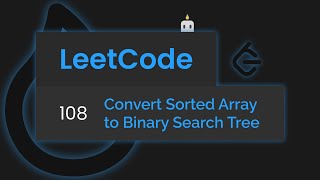 LeetCode 108 - Convert Sorted Array to Binary Search Tree (JavaScript)
