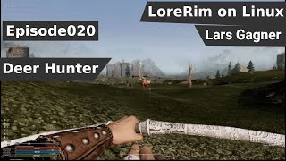 LoreRim 020, Deer Hunter. Modded Skyrim on Linux.