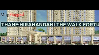 Thane | Hiranandani The Walk Fortuna by Hiranandani Developers at West | MapFlagged