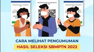 CARA MELIHAT PENGUMUMAN HASIL SELEKSI JALUR SBMPTN 2022