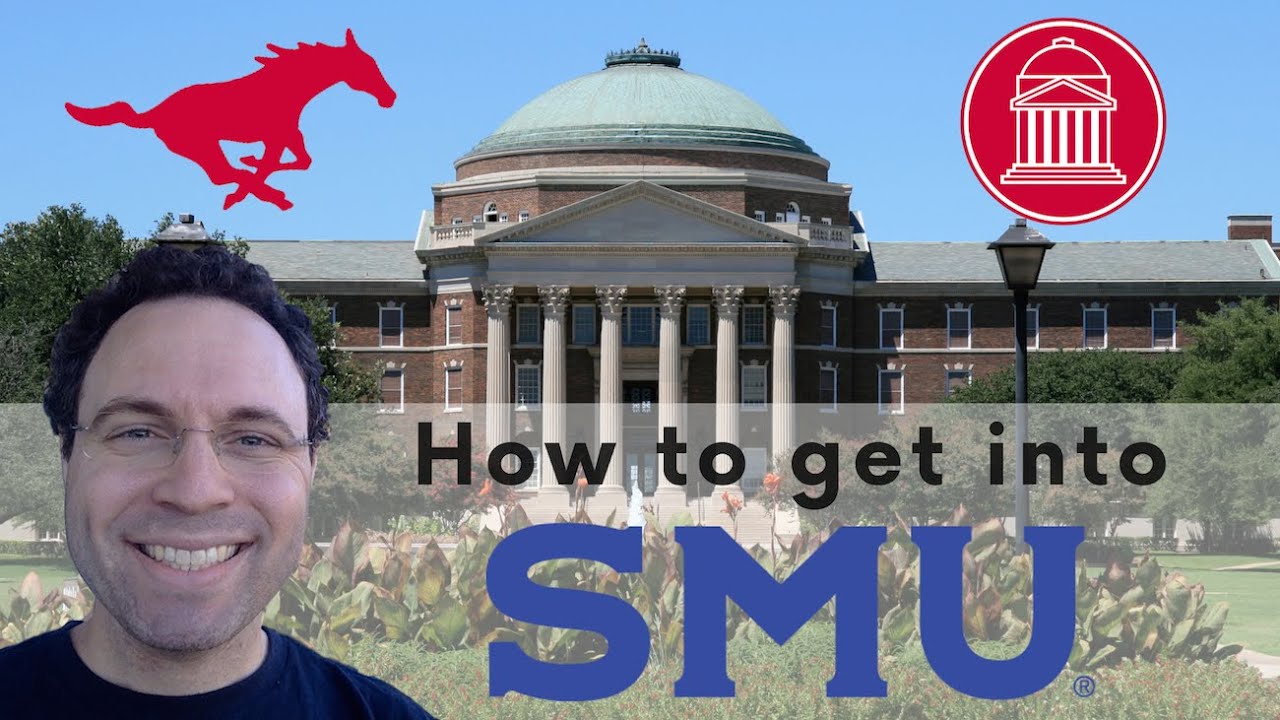 How To Get Into Southern Methodist University - YouTube