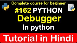#162 Debugger in python // Complete Python tutorial(2020)