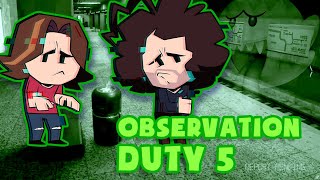 We are SOO CLOSE | Observation Duty 5 PART 3