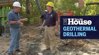 How to Drill for Geothermal Energy | This Old House
