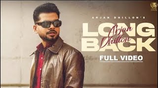 Arjan Dhillon : Long Back (Official Video) | New Punjabi Song 2023 | Latest Punjabi Songs 2023