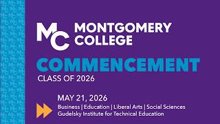 Montgomery College Commencement 2026: Thursday Ceremony