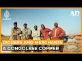 Diggers and Merchants: A Congolese copper digger | Africa Direct