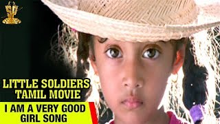 I Am A Very Good Girl Song | Little Soldiers Tamil Movie | Ramesh Aravind | Heera | Baby Kavya