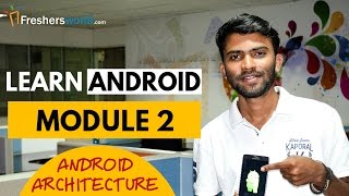 Learn Android - Module 2 II Android Architecture