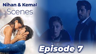 Nihan \u0026 Kemal Scenes | Episode 7 💞 Endless Love