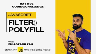 Day 8 – Polyfill for filter() Method in JavaScript | 75 Days Machine Coding Challenge