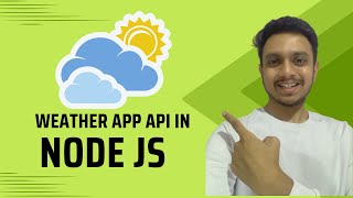 Build a Weather APP in Node JS | Node and Express | Node JS for beginners | Application #1