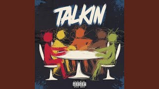 Talkin (feat. Twaynegotgame, Silas, J.LANS & Iammikeo)