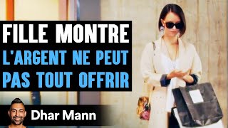 Fille Montre L'ARGENT NE PEUT PAS TOUT OFFRIR | Dhar Mann