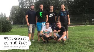 Czech Hardcore Jumpers - Beginning Of The End?