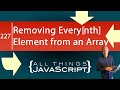 JavaScript Problem: Remove Every nth Element from an Array
