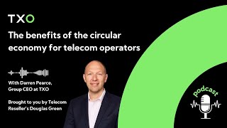 TELECOMS AND THE CIRCULAR ECONOMY | TXO
