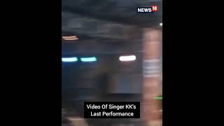 Singer KK Passes Away | Video Of KK's Last Show In Kolkata | CNN News18 | #Shorts