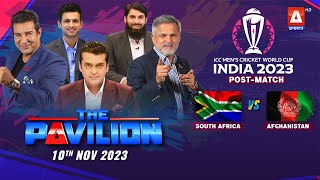 The Pavilion | SOUTH AFRICA vs AFGHANISTAN (Post-Match) Expert Analysis | 10 Nov 2023 | A Sports