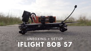 iFlight BOB 57 UNBOXING + SETUP || 4K ASMR