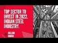 Indian Steel Industry | Investing in Top Metal Stocks for 2022. #tatasteel #jswsteelstocknews.