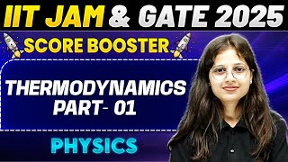 IIT JAM \u0026 GATE 2025 : Physics | Thermodynamics Part 1 | IIT JAM 2025