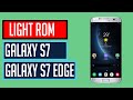 Light ROM for Galaxy S7 S7 Edge | One UI ROM (4K)