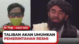 Kuasai Afghanistan, Taliban Akan Umumkan Pemerintahan Resmi | Kabar Siang tvOne