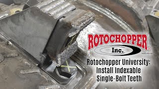 Rotochopper University: How to Install Indexable Single Bolt Teeth