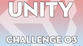 Unity Tutorials - Challenge C03 (Beginner) - Unity3DStudent.com