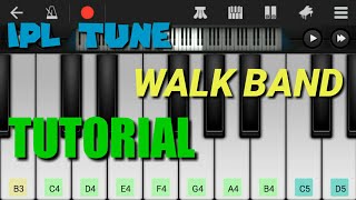 How to play IPL Tune Music on mobile piano tutorial | easy tutorial | #walkband | IPL Music