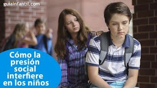 Cómo la presión social interfiere en los niños | #ConectaConTuHijo