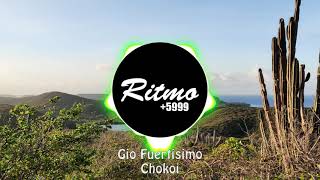 Gio Fuertisimo - Chokoi