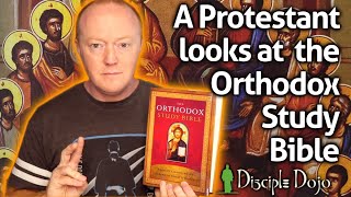 The Orthodox Study Bible...reviewed by a Protestant!