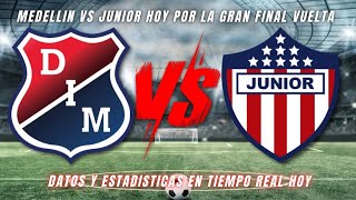 Medellín vs Junior POR LA FINAL Vuelta | Liga BetPlay 2023 | DATOS Y ESTADISTICAS EN TIEMPO REAL HOY